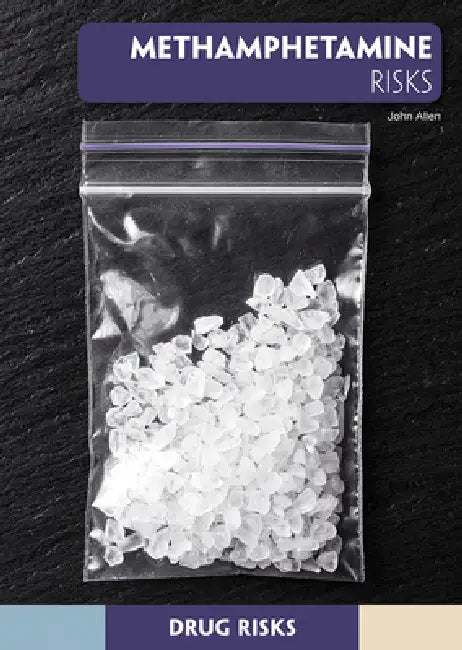 Methamphetamine Risks by John Allen