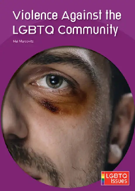 Violence Against the LGBTQ Community by Hal Marcovitz