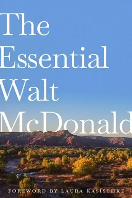 The Essential Walt McDonald by Walt McDonald