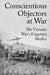 Conscientious Objectors at War: The Vietnam War's Forgotten Medics by Gary Kulik