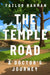 Temple Road: A Doctor's Journey by Fazlur Rahman