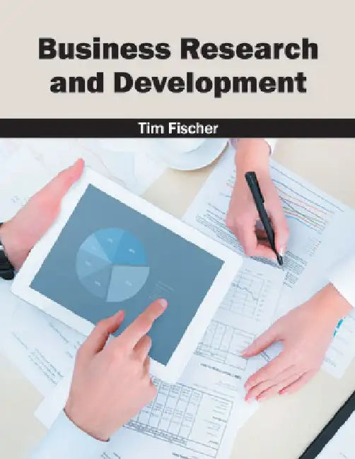 Business Research and Development by Tim Fischer