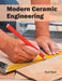 Modern Ceramic Engineering by Carl Burt