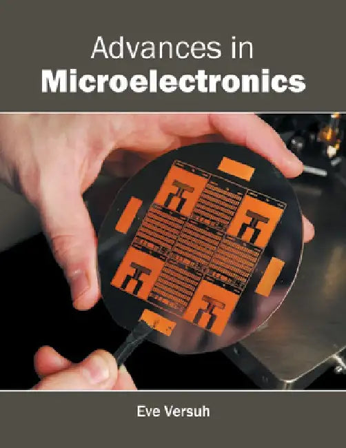Advances in Microelectronics by Eve Versuh
