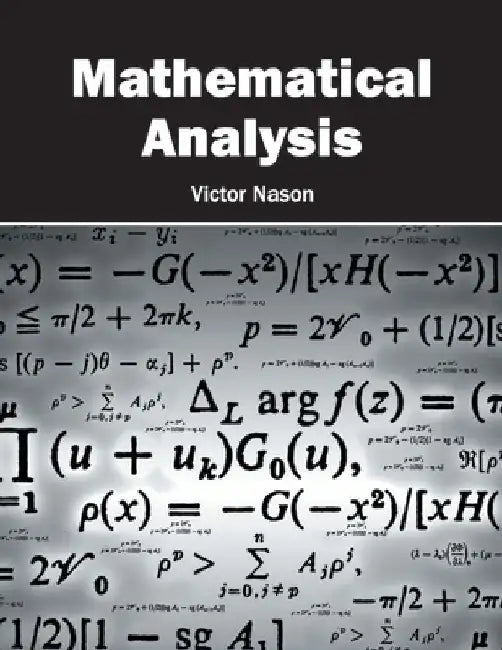 Mathematical Analysis by Victor Nason