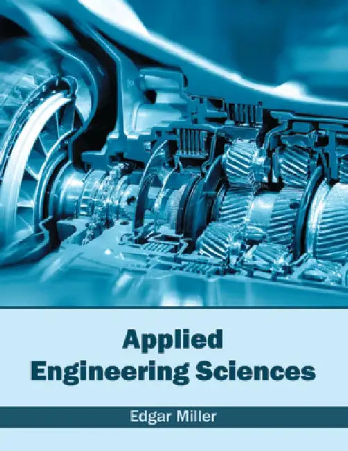 Applied Engineering Sciences by Edgar Miller