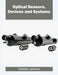 Optical Sensors, Devices and Systems by Vladimir Latinovic