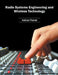 Radio Systems Engineering and Wireless Technology by Adrian Franel