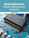 Semiconductors: Physics, Materials and Properties by Jared Jones