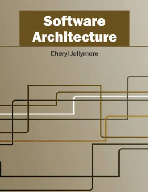 Software Architecture by Cheryl Jollymore