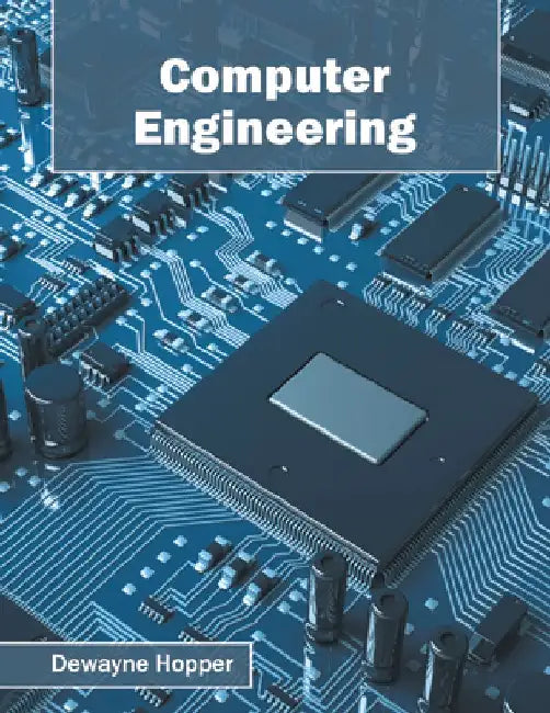 Computer Engineering by Dewayne Hopper