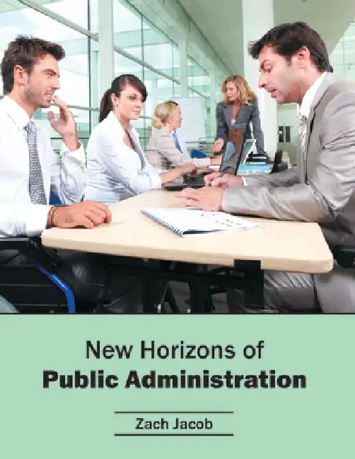 New Horizons of Public Administration by Zach Jacob