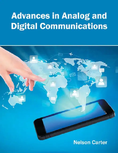 Advances in Analog and Digital Communications by Nelson Carter