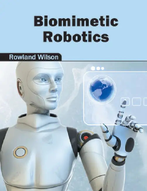 Biomimetic Robotics by Rowland Wilson