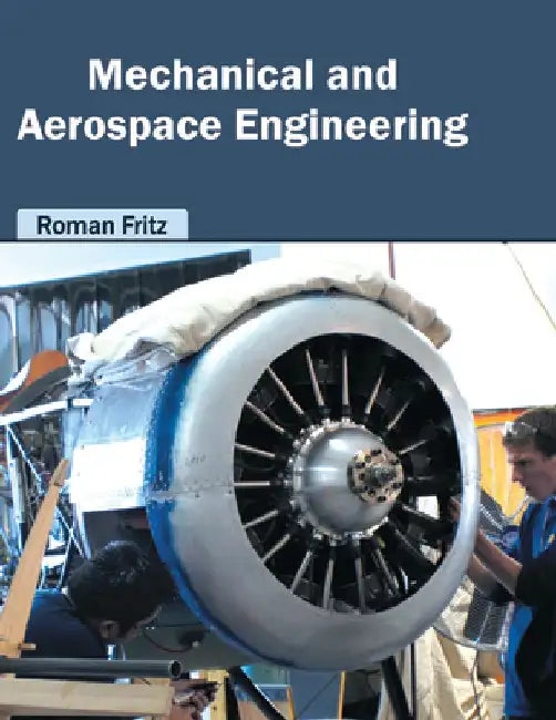 Mechanical and Aerospace Engineering by Roman Fritz