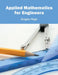 Applied Mathematics for Engineers by Gregory Rago