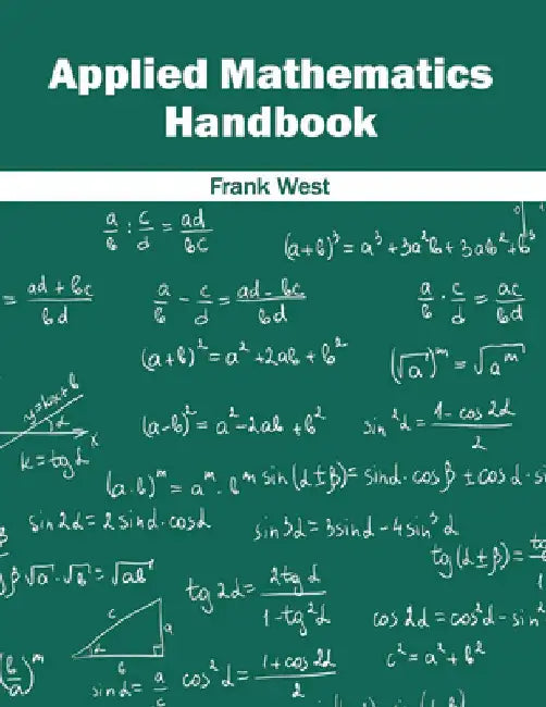 Applied Mathematics Handbook by Frank West
