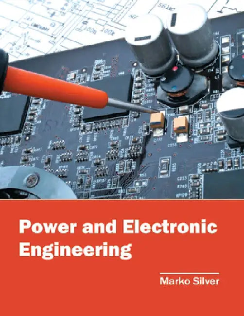 Power and Electronic Engineering by Marko Silver