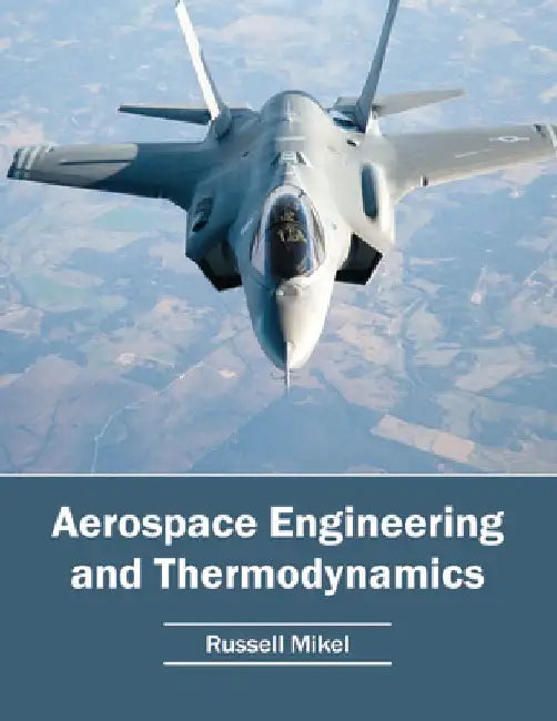 Aerospace Engineering and Thermodynamics by Russell Mikel