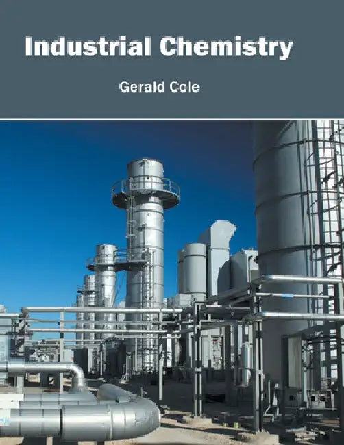 Industrial Chemistry by Gerald Cole