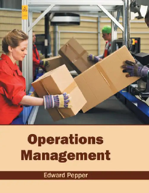 Operations Management by Edward Pepper