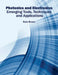 Photonics and Electronics: Emerging Tools, Techniques and Applications by Kate Brown