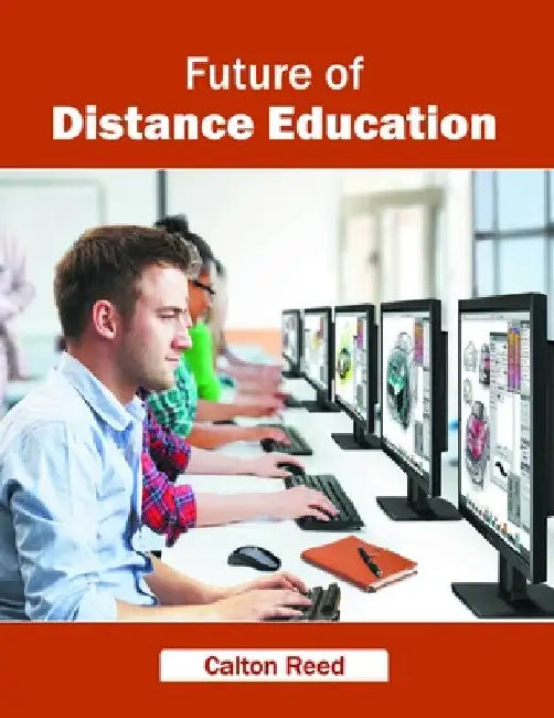 Future of Distance Education by Calton Reed