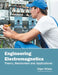 Engineering Electromagnetics: Theory, Mechanism and Applications by Edgar Wilson