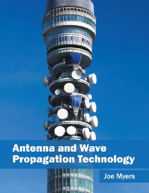 Antenna and Wave Propagation Technology by Joe Myers