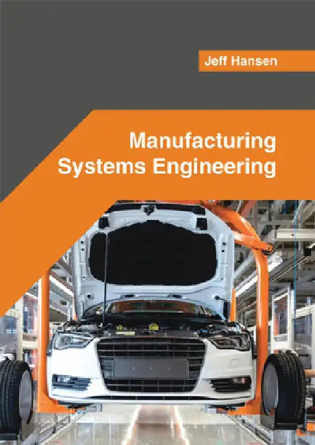 Manufacturing Systems Engineering by Jeff Hansen