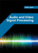 Audio and Video Signal Processing by Celia Lopez