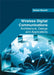 Wireless Digital Communications: Architecture, Design and Applications by Rafael Barrett