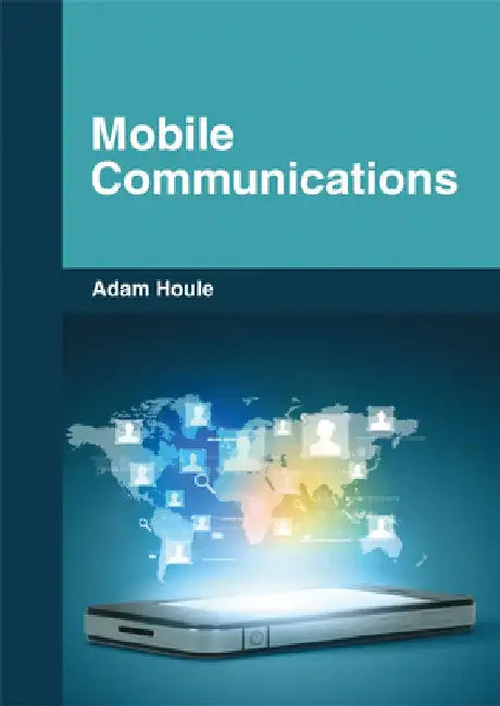 Mobile Communications by Adam Houle
