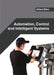 Automation, Control and Intelligent Systems by Alfred Silva