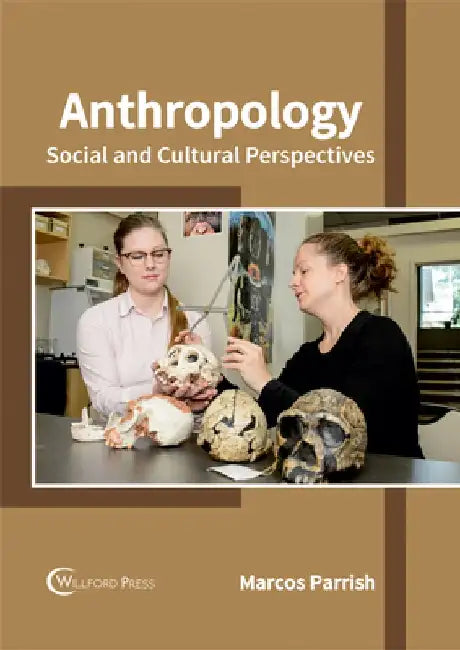 Anthropology: Social and Cultural Perspectives by Marcos Parrish