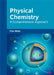 Physical Chemistry: A Comprehensive Approach by Finn Miller