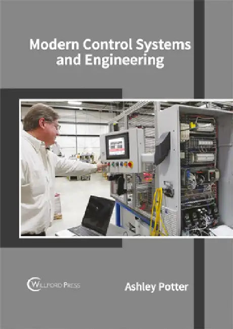 Modern Control Systems and Engineering by Ashley Potter