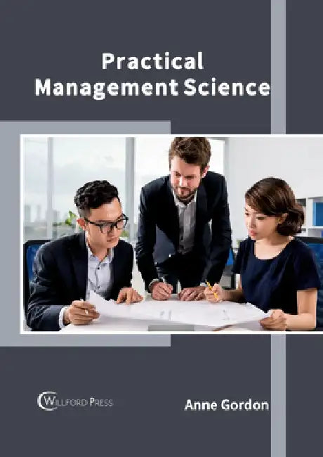Practical Management Science by Anne Gordon