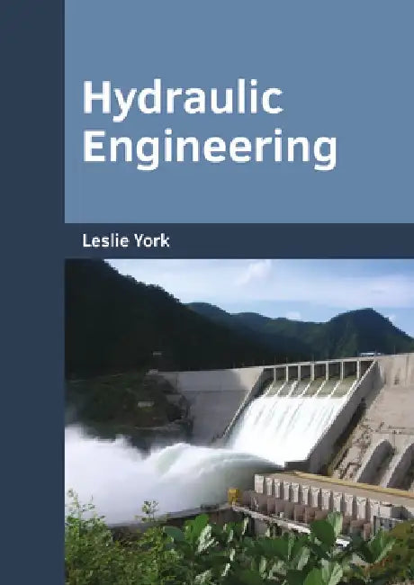 Hydraulic Engineering by Leslie York