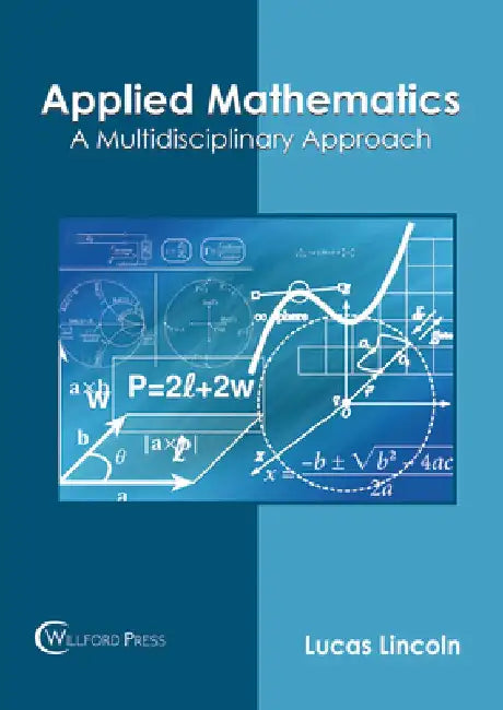 Applied Mathematics: A Multidisciplinary Approach by Lucas Lincoln