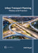 Urban Transport Planning: Theory and Practice by Seth Royal