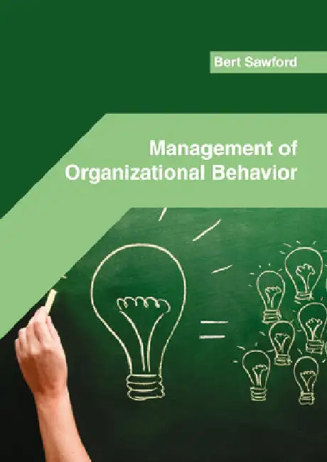 Management of Organizational Behavior by Bert Sawford