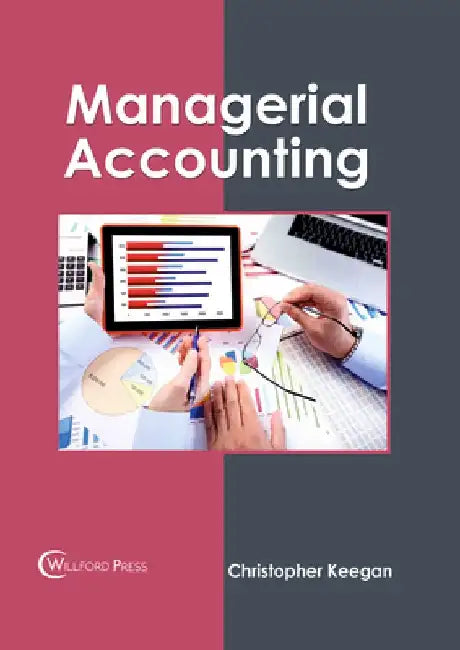 Managerial Accounting by Christopher Keegan