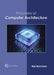 Principles of Computer Architecture by Earl Bermann