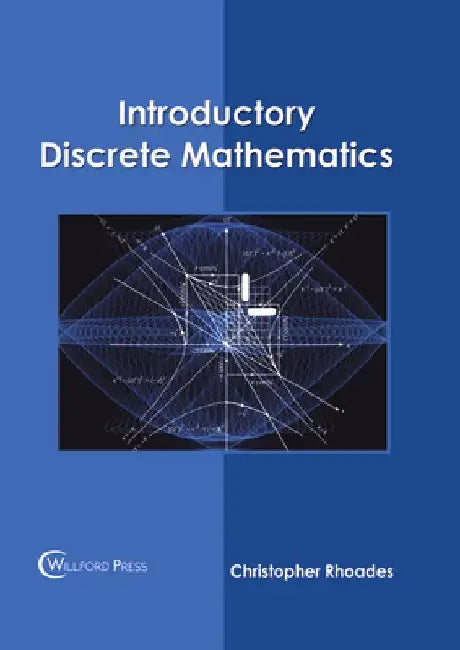 Introductory Discrete Mathematics by Christopher Rhoades