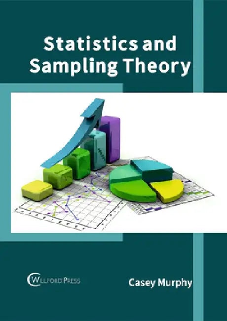 Statistics and Sampling Theory by Casey Murphy