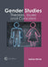 Gender Studies: Theories, Issues and Concerns by Adrien Driver