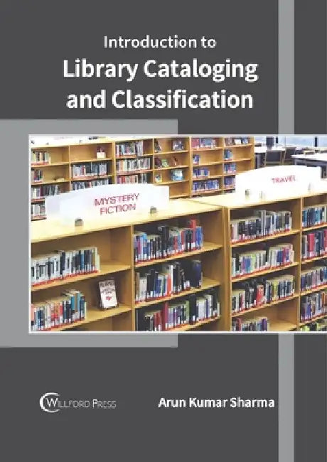 Introduction to Library Cataloging and Classification by Arun Kumar Sharma