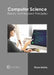 Computer Science: Theory and Applied Principles by Fiona Hobbs