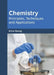 Chemistry: Principles, Techniques and Applications by Erica Young